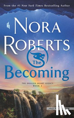 Roberts, Nora - The Becoming: The Dragon Heart Legacy, Book 2