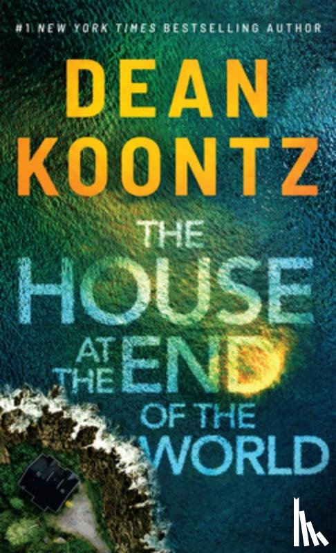 Koontz, Dean - The House at the End of the World