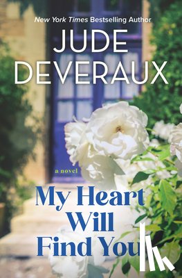 Deveraux, Jude - My Heart Will Find You
