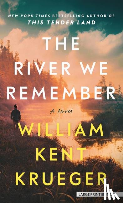 Krueger, William Kent - Krueger, W: River We Remember