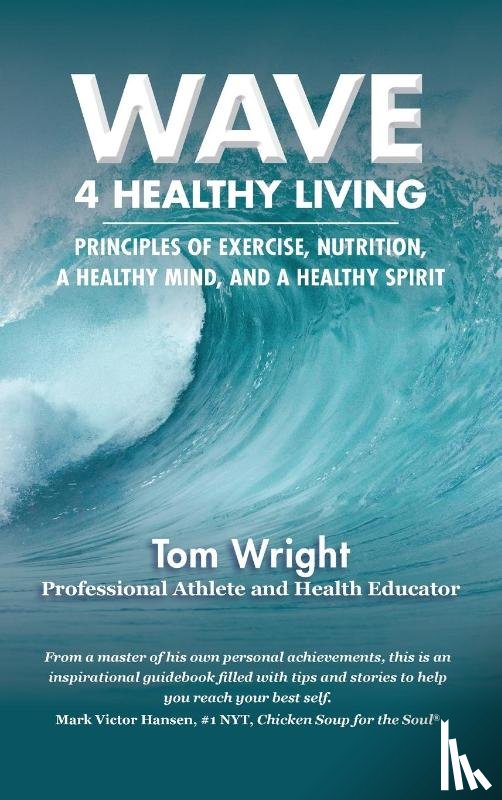 Wright, Tom - Wave 4 Healthy Living