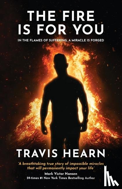 Hearn, Travis - The Fire Is for You