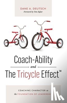 Deutsch, Dane A., Ziglar, Tom - Coach-Ability and The Tricycle Effect