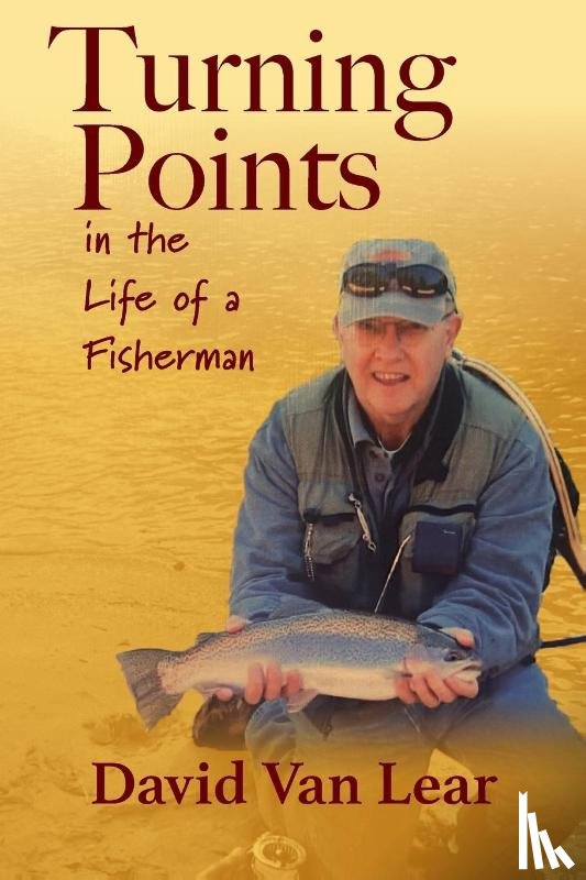 Lear, David van - Turning Points in the Life of a Fisherman