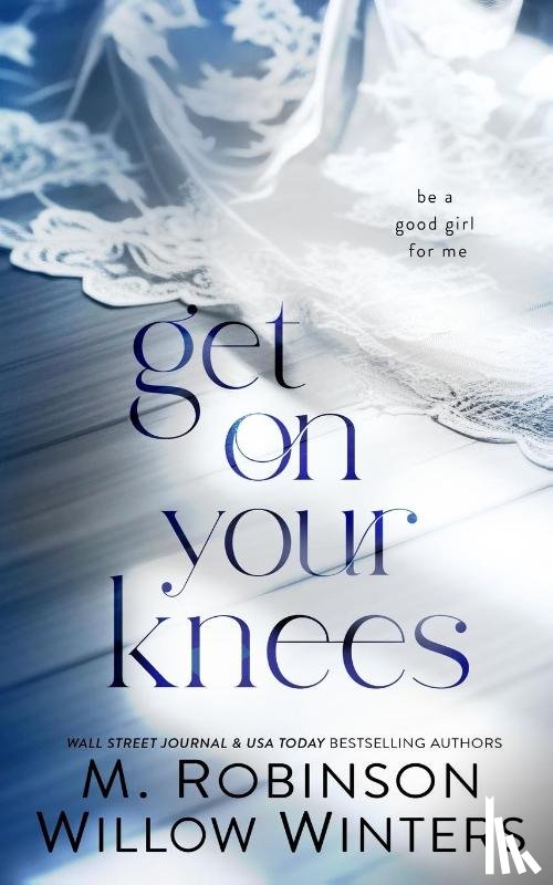 Winters, Willow, Robinson, M. - Get on Your Knees