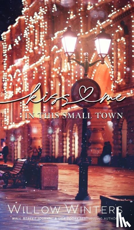 Winters, Willow - Kiss Me In This Small Town