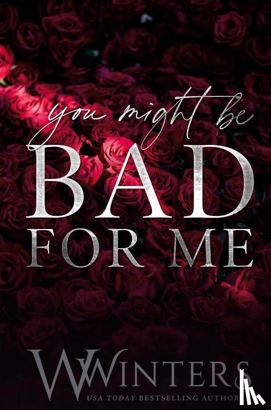 Winters, W. - You Might Be Bad For Me