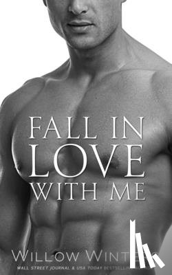 Winters, Willow - Fall In Love With Me