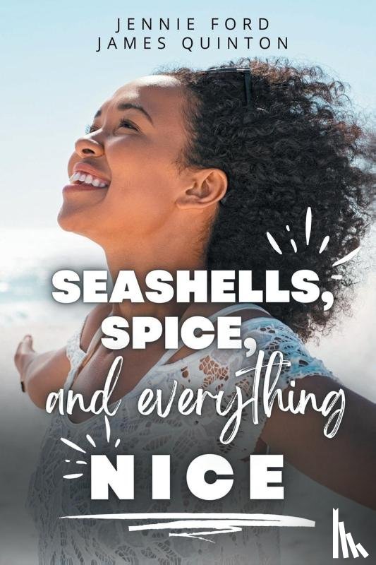 Ford, Jennie, Quinton, James - Seashells, Spice, and Everything Nice (These First Letters, Book Two)