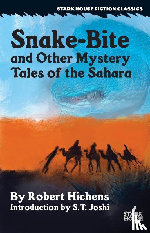 Hichens, Robert - Snake-Bite and Other Mystery Tales of the Sahara