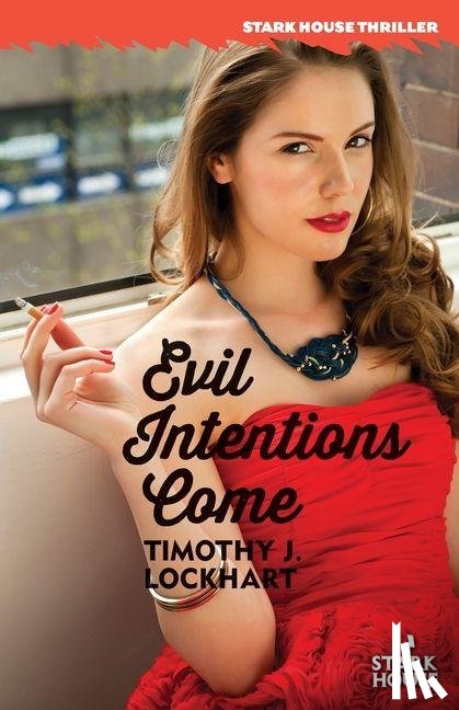 Lockhart, Timothy J. - Evil Intentions Come