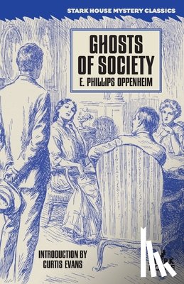 Oppenheim, E. Phillips - Ghosts of Society