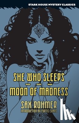Rohmer, Sax - She Who Sleeps / Moon of Madness