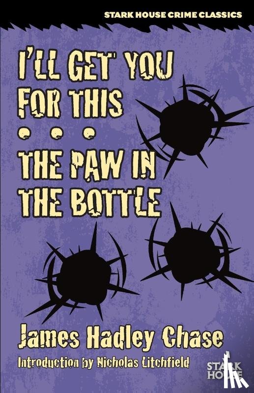 Chase, James Hadley - I'll Get You for This / The Paw in the Bottle