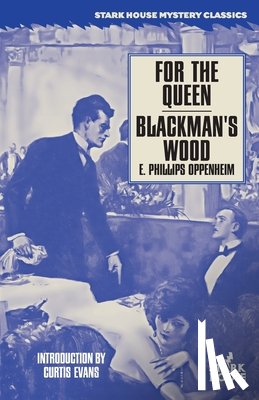 Oppenheim, E. Phillips - For the Queen / Blackman's Wood