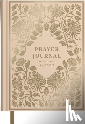 Dayspring - Create in Me a Pure Heart: Prayer Journal (Includes Bible Verses, Journaling Prompts, and Prayers) - The Perfect Gift for Christian Women