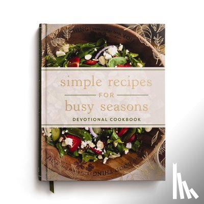 Dayspring - Simple Recipes for Busy Seasons: Devotional Cookbook