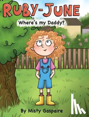 Gaspaire, Misty - Ruby-June: Where's my Daddy?