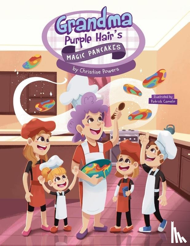 Powers, Christine - Grandma Purple Hair's Magic Pancakes