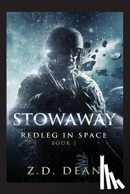 Dean, Z. D. - Stowaway: Redleg in Space: Book 1