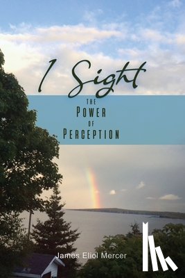 Mercer, James Eliol - I Sight: The Power of Perception