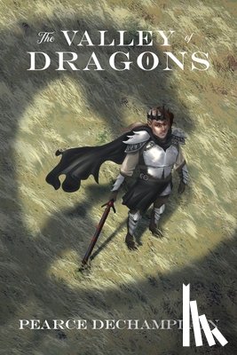 Dechamplain, Pearce - The Valley of Dragons