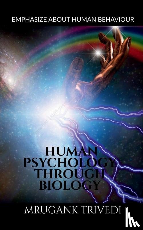 Trivedi, Mrugank - Human Psychology Through Biology
