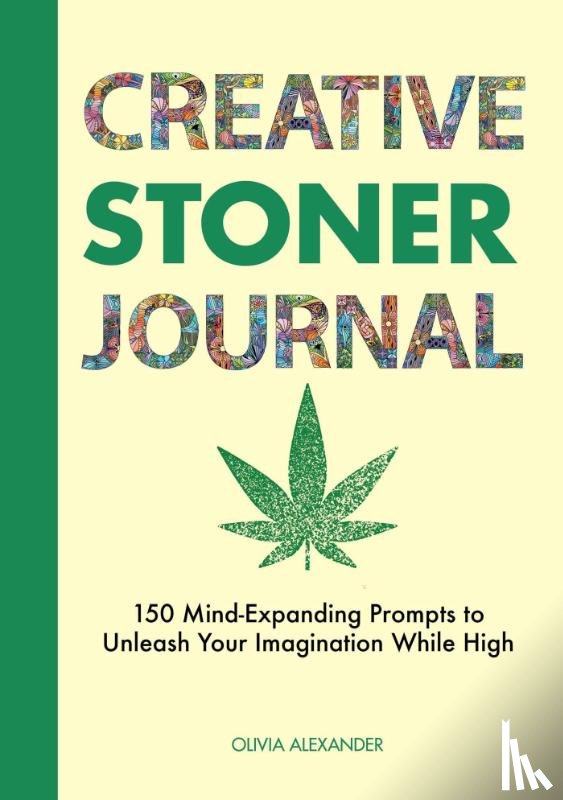 Alexander, Olivia - Creative Stoner Journal