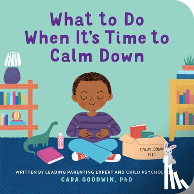 Goodwin, Cara - What to Do When It's Time to Calm Down