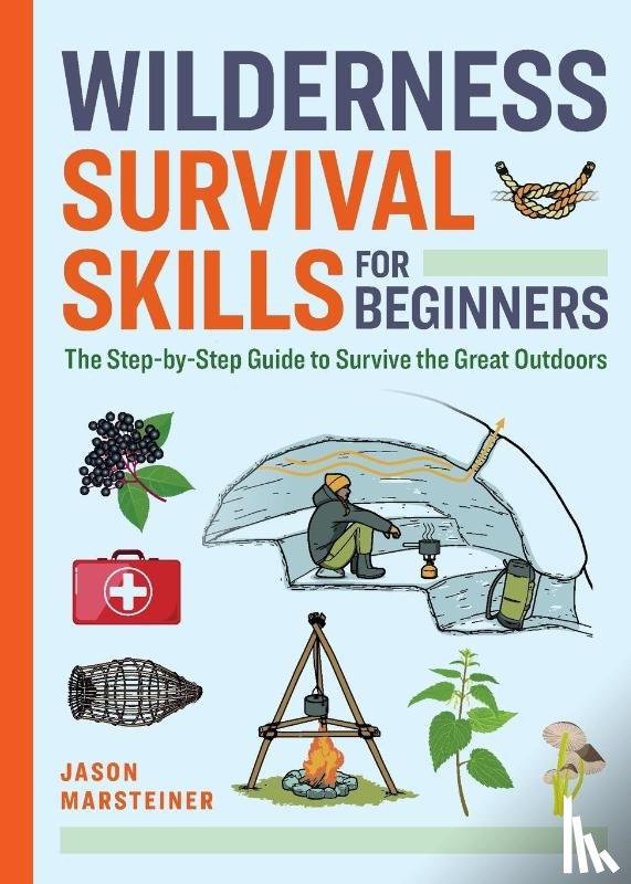 Marsteiner, Jason - Wilderness Survival Skills for Beginners