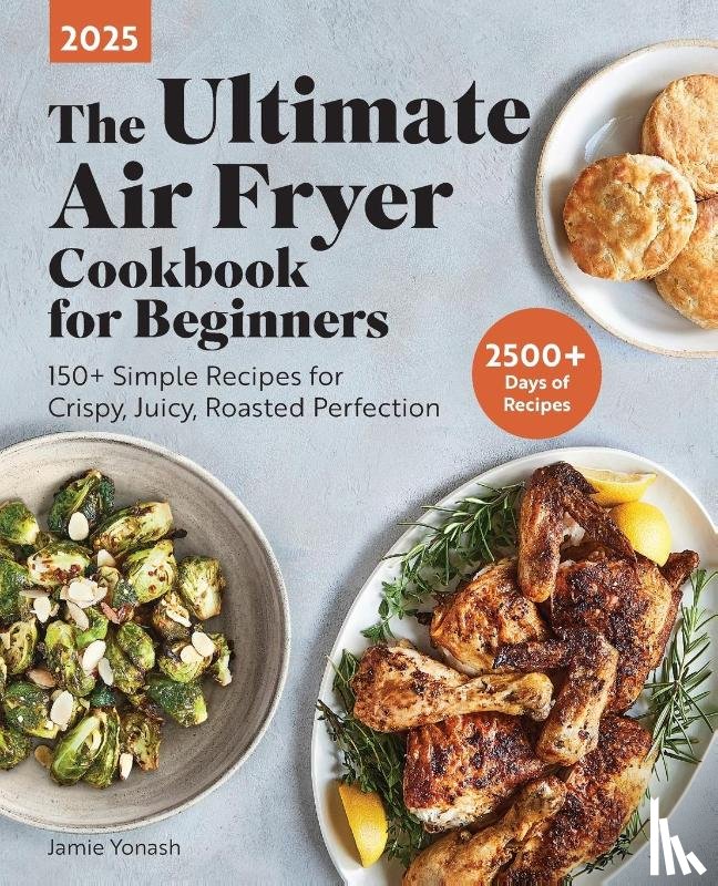 Yonash, Jamie - The Ultimate Air Fryer Cookbook for Beginners