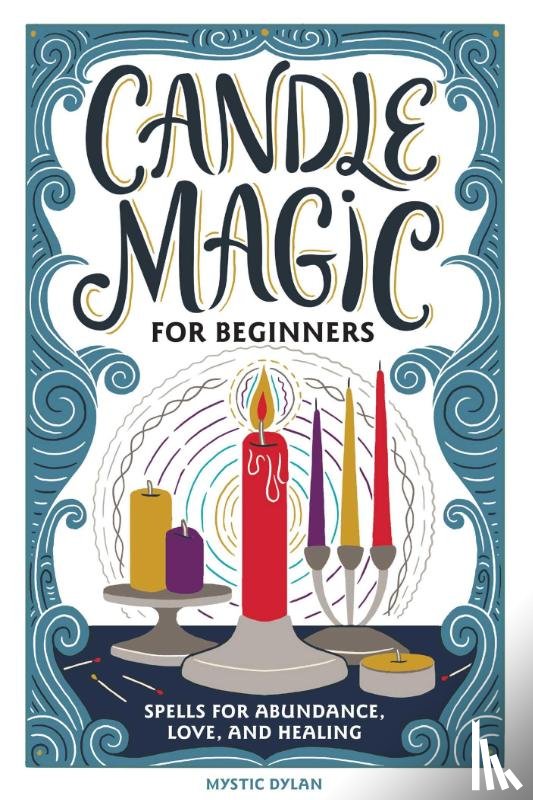 Dylan, Mystic - Candle Magic for Beginners