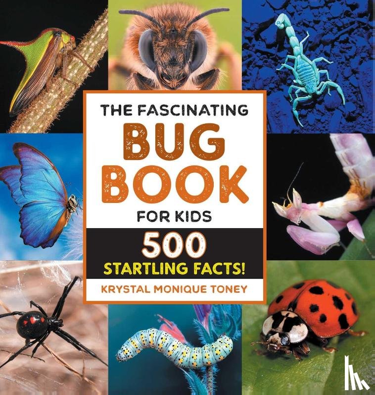 Toney, Krystal Monique - The Fascinating Bug Book for Kids