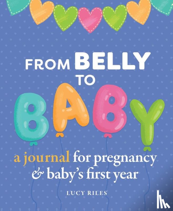 Riles, Lucy - From Belly to Baby