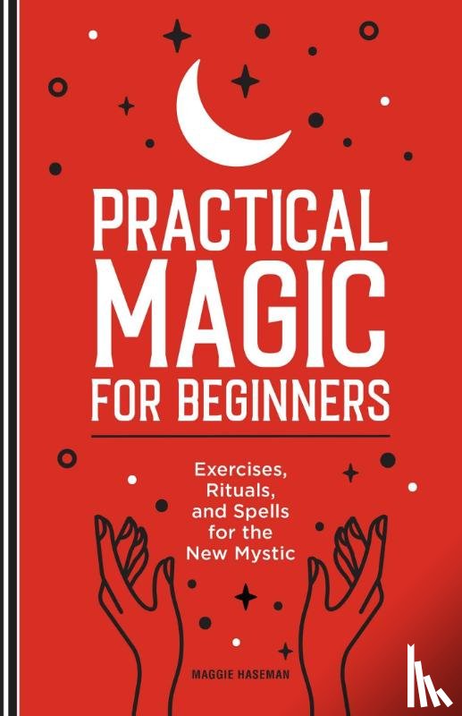 Haseman, Maggie - Practical Magic for Beginners