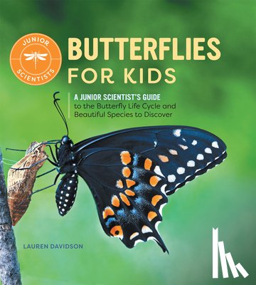 Davidson, Lauren - Butterflies for Kids: A Junior Scientist's Guide to the Butterfly Life Cycle and Beautiful Species to Discover
