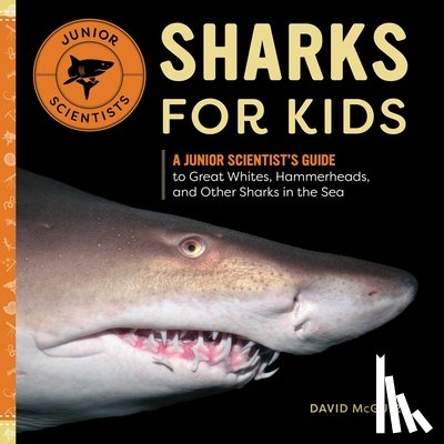 McGuire, David - Sharks for Kids: A Junior Scientist's Guide to Great Whites, Hammerheads, and Other Sharks in the Sea