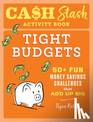 Ratner, Ilysse - Cash Stash Activity Book: Tight Budgets