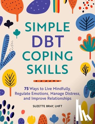 Bray, Suzette - Simple DBT Coping Skills