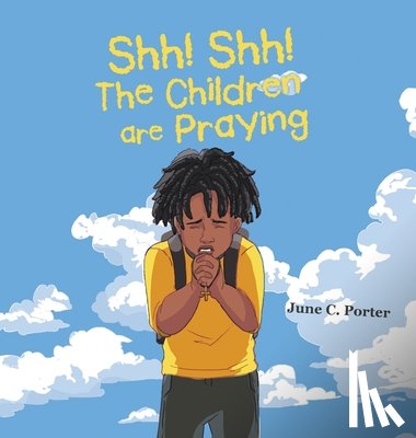 Porter, June C. - Shh! Shh! The Children are Praying
