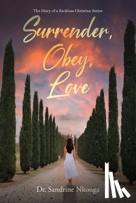 Nkouga, Dr Sandrine - Surrender, Obey, Love