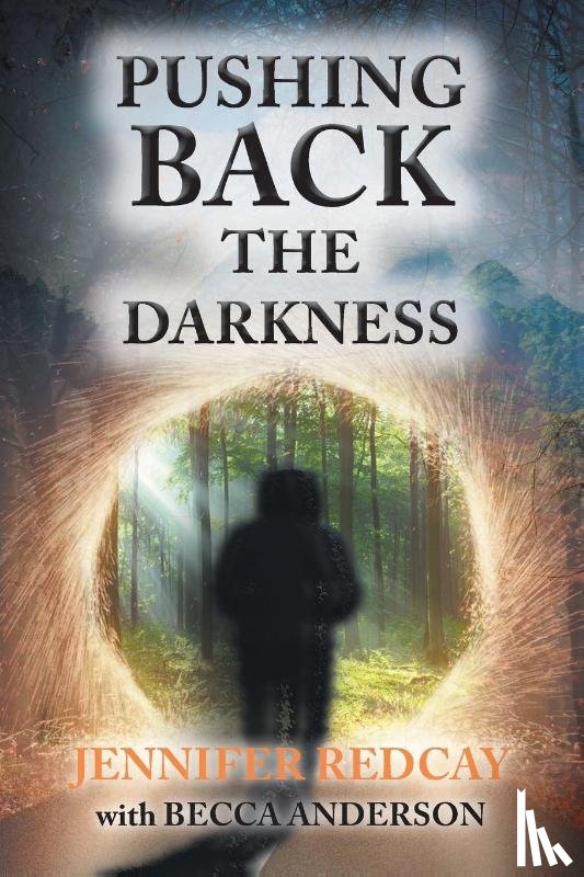 Redcay, Jennifer, Anderson, Becca - Pushing Back the Darkness