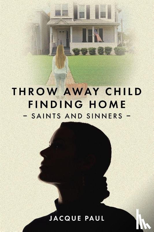 Paul, Jacque - Throw Away Child Finding Home