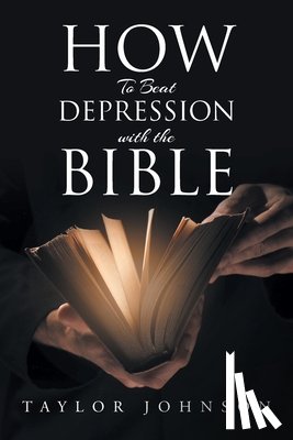 Johnson, Taylor - How To Beat Depression with the Bible