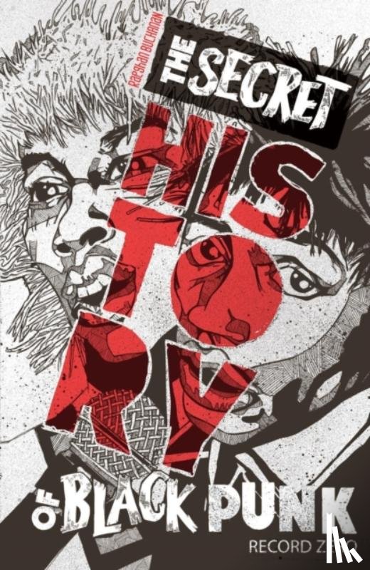 Buchanan, Raeghan - The Secret History of Black Punk: Record Zero (New Edition)