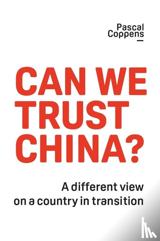 Coppens, Pascal - Can We Trust China?