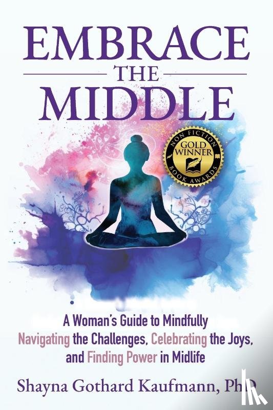 Kaufmann, Shayna Gothard - Embrace the Middle