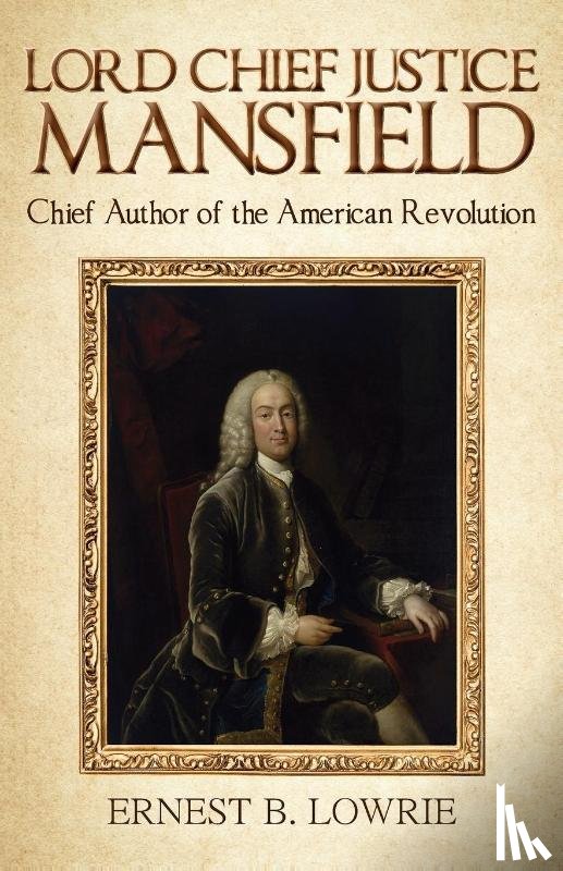 Lowrie, Ernest B - Lord Chief Justice Mansfield