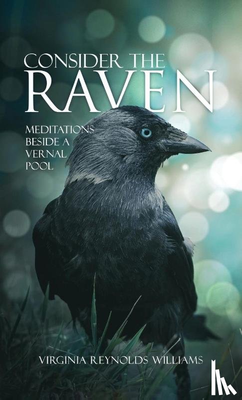 Williams, Virginia Reynolds - Consider The Raven