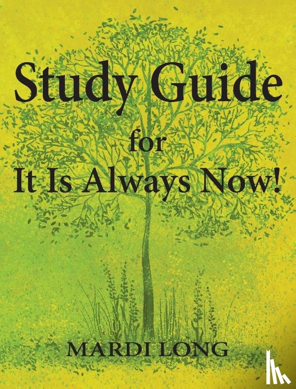 Long, Mardi - Study Guide for It Is Always Now!